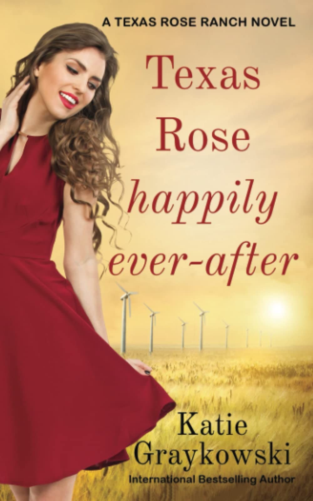 Texas Rose Happily Ever-After: A Texas Rose Ranch Novel Book 5